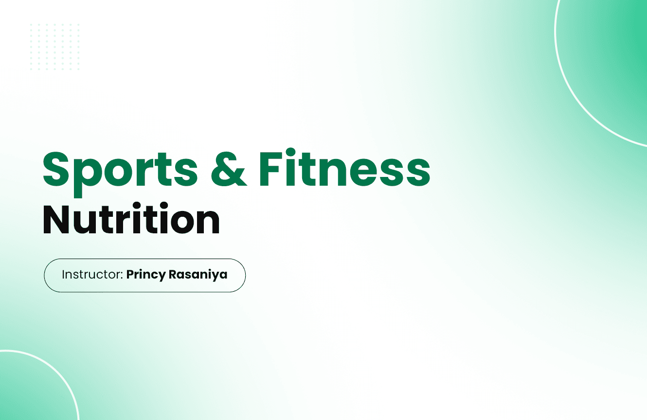 Certificate Course in Sports & Fitness Nutrition